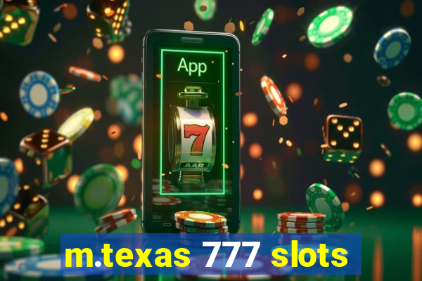 m.texas 777 slots